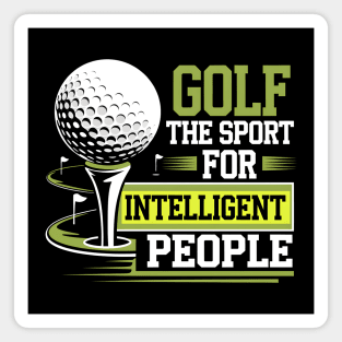 Golf The Sport for Intelligent People – Funny Golfer Magnet